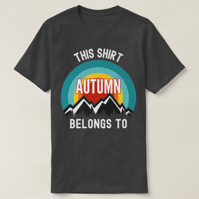 Autumn , ThisBelongs to Autumn   T-Shirt (Design Front)