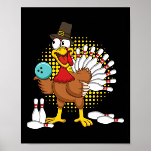 Autumn Turkey Funny Thanksgiving Turkey Bowling Poster