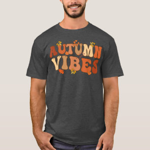 Autumn Vibes Falling Leaves Pumpkin Spice Harvest T-Shirt