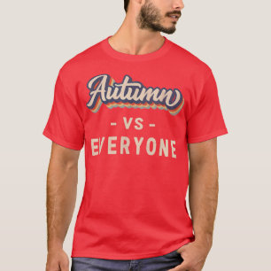 Autumn vs Everyone T-Shirt