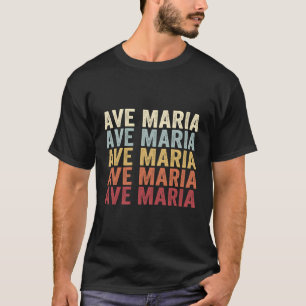 Ave Maria Florida Ave Maria Fl Text T-Shirt