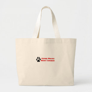 Avenge Wolves Delist Congress Vote Them Out Large Tote Bag