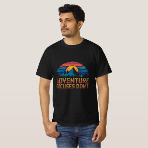 Aventure excuses don't typography t shirt
