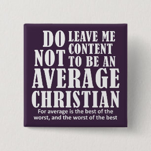 Average Christian Quotes Sayings 15 Cm Square Badge