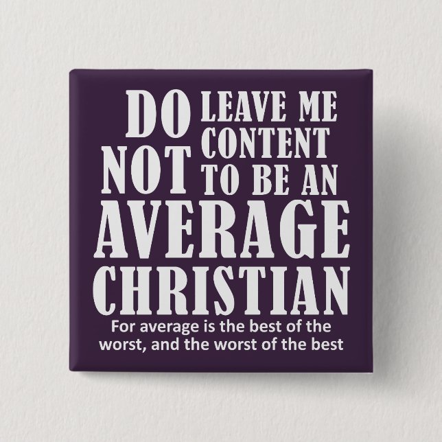 Average Christian Quotes Sayings 15 Cm Square Badge (Front)