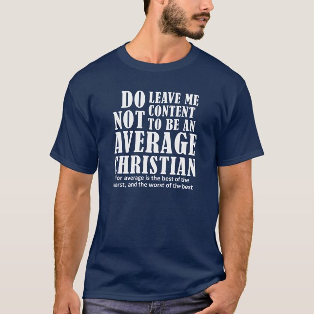 Average Christian Quotes Sayings T-Shirt (Front)