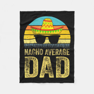 Average Dad Mexican Daddy Cinco De Mayo Fathers Da Fleece Blanket