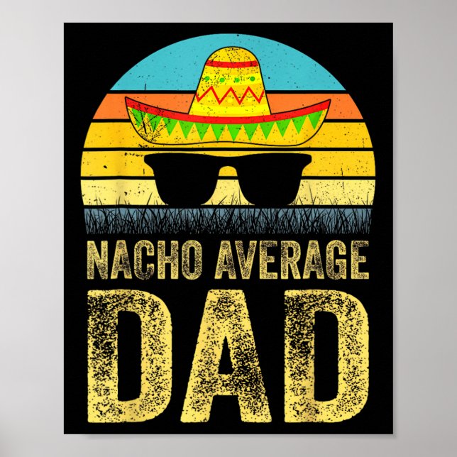 Average Dad Mexican Daddy Cinco De Mayo Fathers Da Poster (Front)