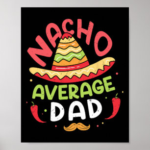 Average Dad Shirt Cinco De Mayo Fathers Day Mexica Poster