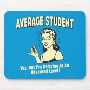 Average Student: Partying Advanced Mouse Pad