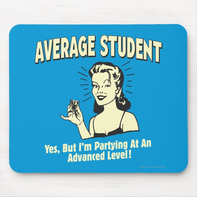 Average Student: Partying Advanced Mouse Pad (Front)