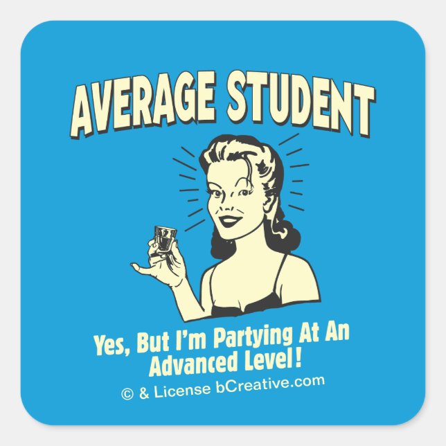 Average Student: Partying Advanced Square Sticker (Front)