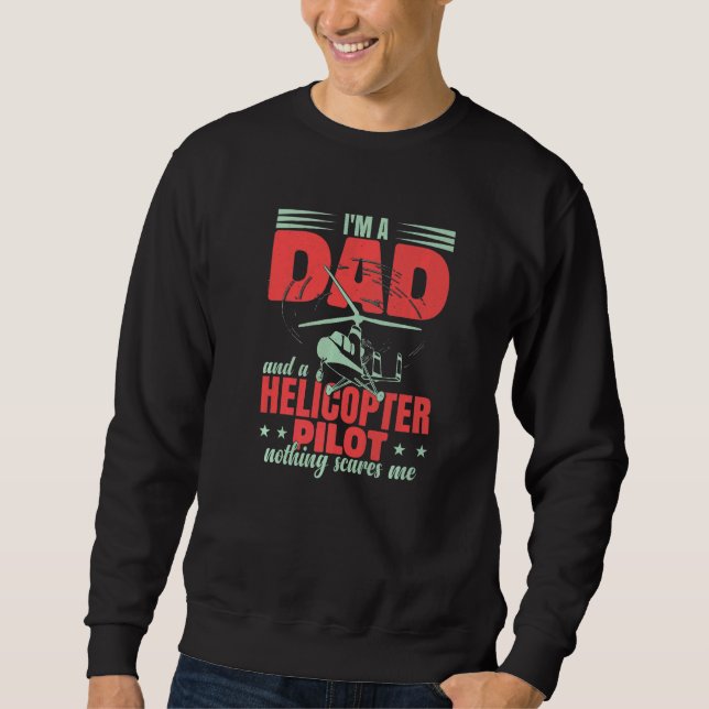 Aviation Helicopter Men Pilot Dad   Sweatshirt (Front)