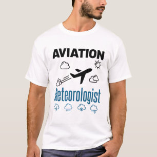 Aviation Meteorologist Meteorology T-Shirt