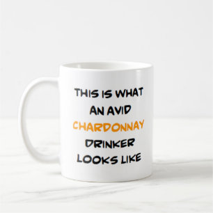 avid chardonnay drinker coffee mug