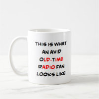 avid old-time radio fan