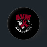 Avm Awareness Arteriovenous Malformation  6 Cm Round Badge<br><div class="desc">Avm Awareness Arteriovenous Malformation</div>