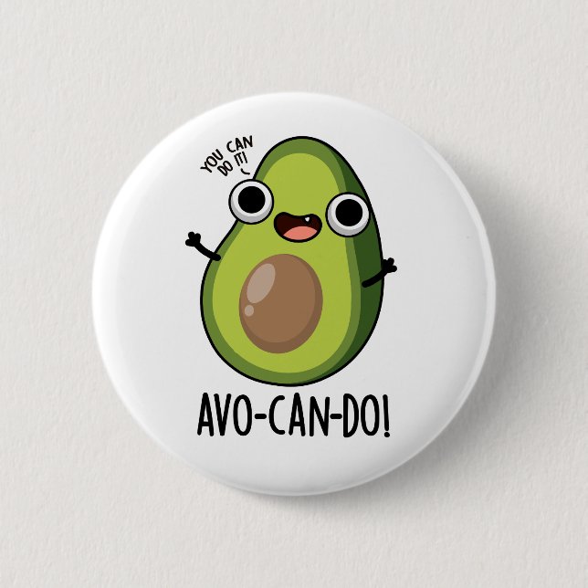 Avo-can-do Funny Avocado Pun  6 Cm Round Badge (Front)
