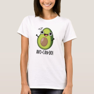 Avo-can-do Funny Avocado Puns  T-Shirt