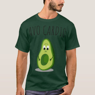 Avo Cardio Avocado Avocardio Fitness Cardio Gift M T-Shirt