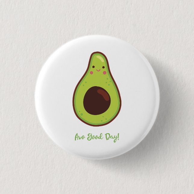 Avo Good Day Punny Avocado  3 Cm Round Badge (Front)