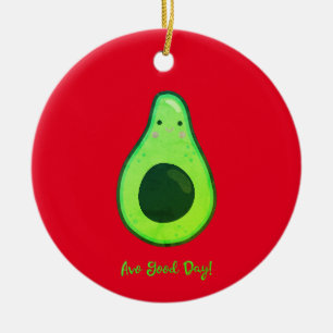 Avo Good Day Punny Avocado  Ceramic Ornament