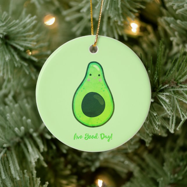 Avo Good Day Punny Avocado Christmas Ceramic Ornament (Tree)