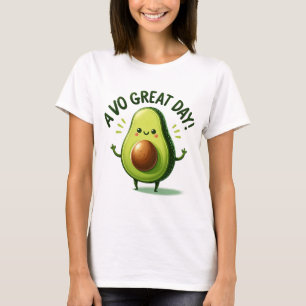 Avo Great Day! T-Shirt