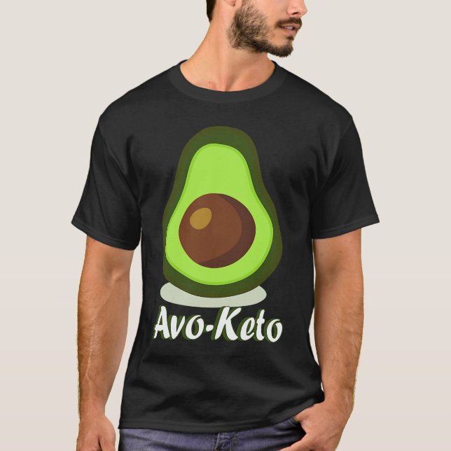 Avo Keto Avocado Ketogenic Overweight Diet Keto Fi T-Shirt (Front)
