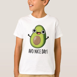 Avo Nice Day Funny Avocado Pun T-Shirt