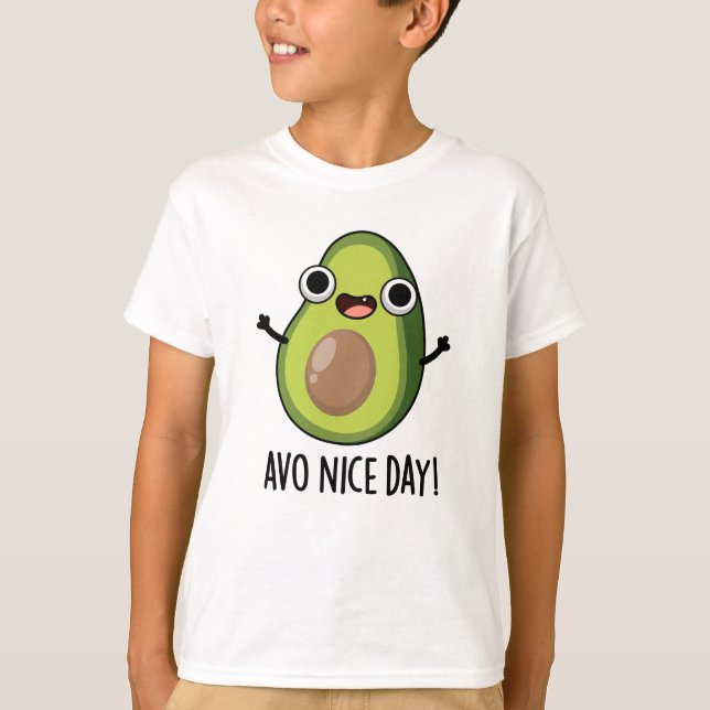 Avo Nice Day Funny Avocado Pun  T-Shirt (Front)