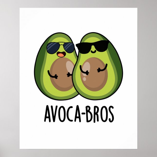 Avoca-bros Funny Avocado Pun Poster (Front)