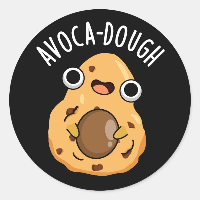 Avoca-dough Funny Avocado Pun  Classic Round Sticker (Front)