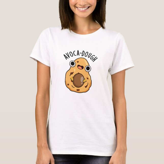 Avoca-dough Funny Avocado Pun  T-Shirt (Front)
