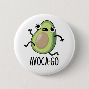Avoca-go Funny Avocado Pun  6 Cm Round Badge