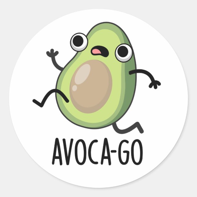 Avoca-go Funny Avocado Pun  Classic Round Sticker (Front)