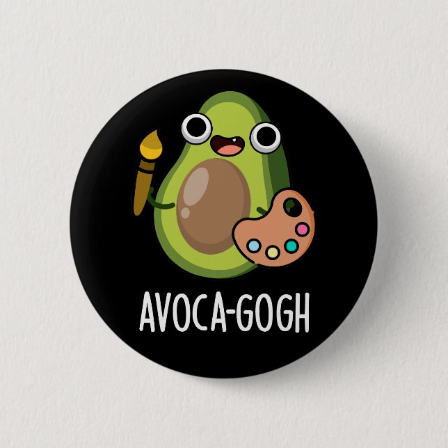 Avoca-gogh Funny Avocado Artist Pun Dark BG 6 Cm Round Badge (Front)