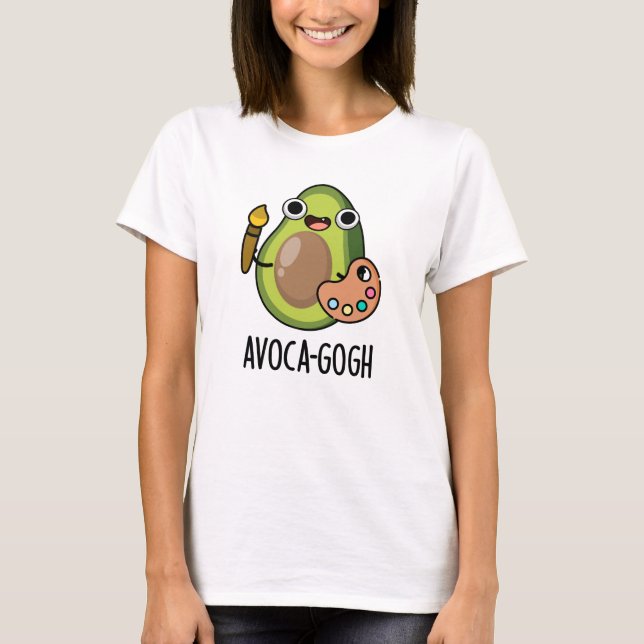 Avoca-gogh Funny Avocado Artist Pun  T-Shirt (Front)