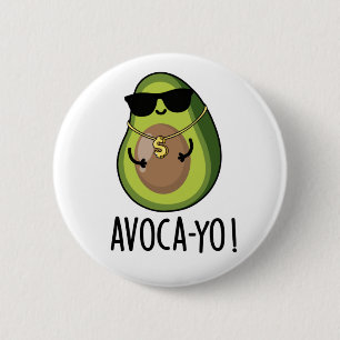 Avoca-yo Funny Cool Avocado Pun  6 Cm Round Badge
