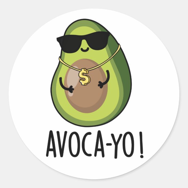 Avoca-yo Funny Cool Avocado Pun  Classic Round Sticker (Front)