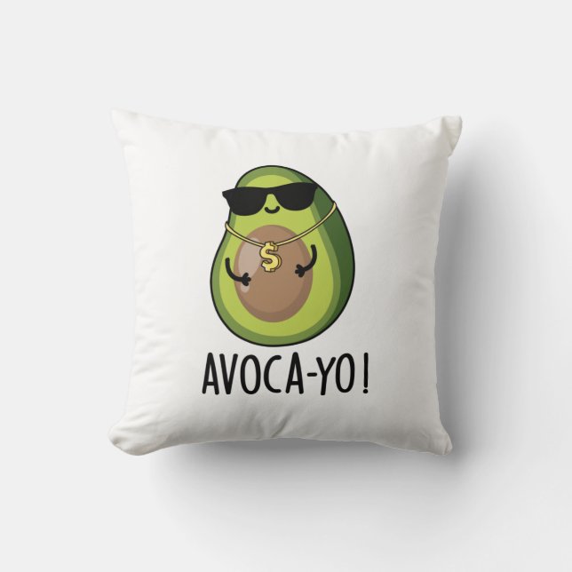 Avoca-yo Funny Cool Avocado Pun  Cushion (Front)