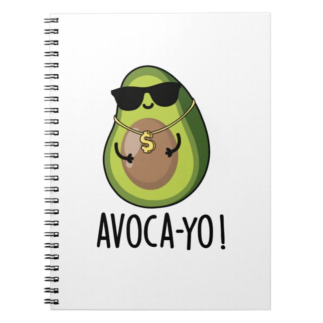 Avoca-yo Funny Cool Avocado Pun  Notebook (Front)