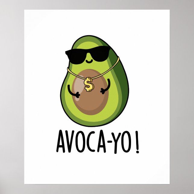 Avoca-yo Funny Cool Avocado Pun  Poster (Front)