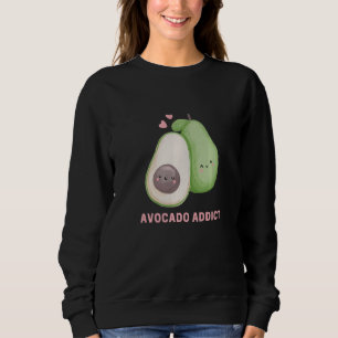 Avocado Addict  Be my Vegan Avocado Sweatshirt