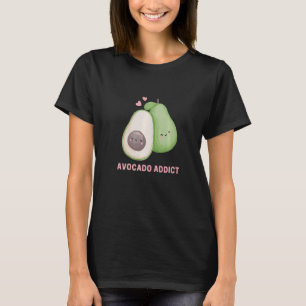 Avocado Addict Be my Vegan Avocado T-Shirt