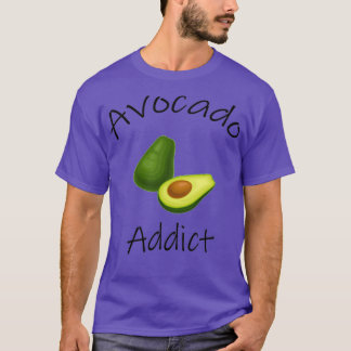 Avocado Addict Love Avocados Birthday Gift T-Shirt