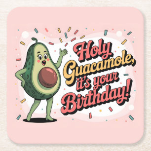 Avocado and "Holy Guacamole, it's your Birthday" Square Paper Coaster