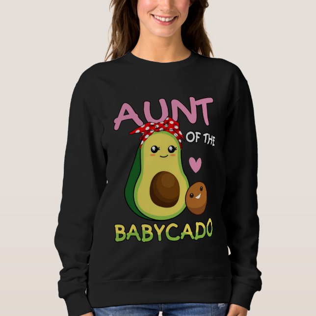 Avocado Aunt Of The Baby Cado   For Aunty Sweatshirt (Front)