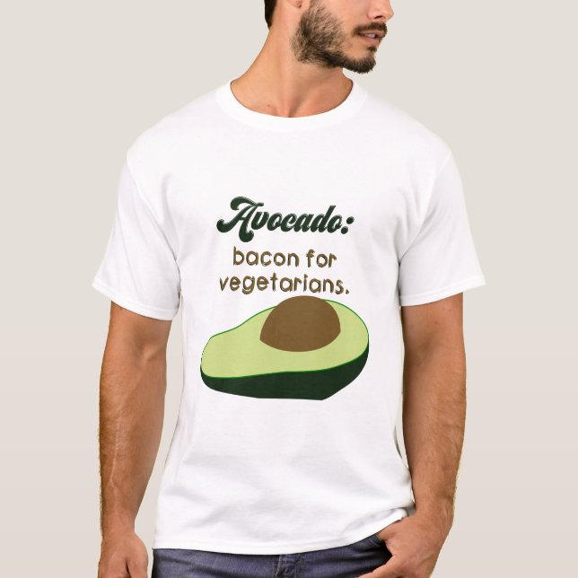 Avocado: Bacon for vegetarians T-Shirt (Front)