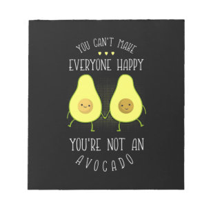 Avocado Can Make Everyone Happy Notepad